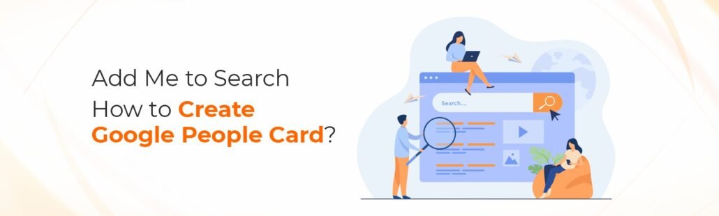 Add Me to Search: How to Create a Google People Card