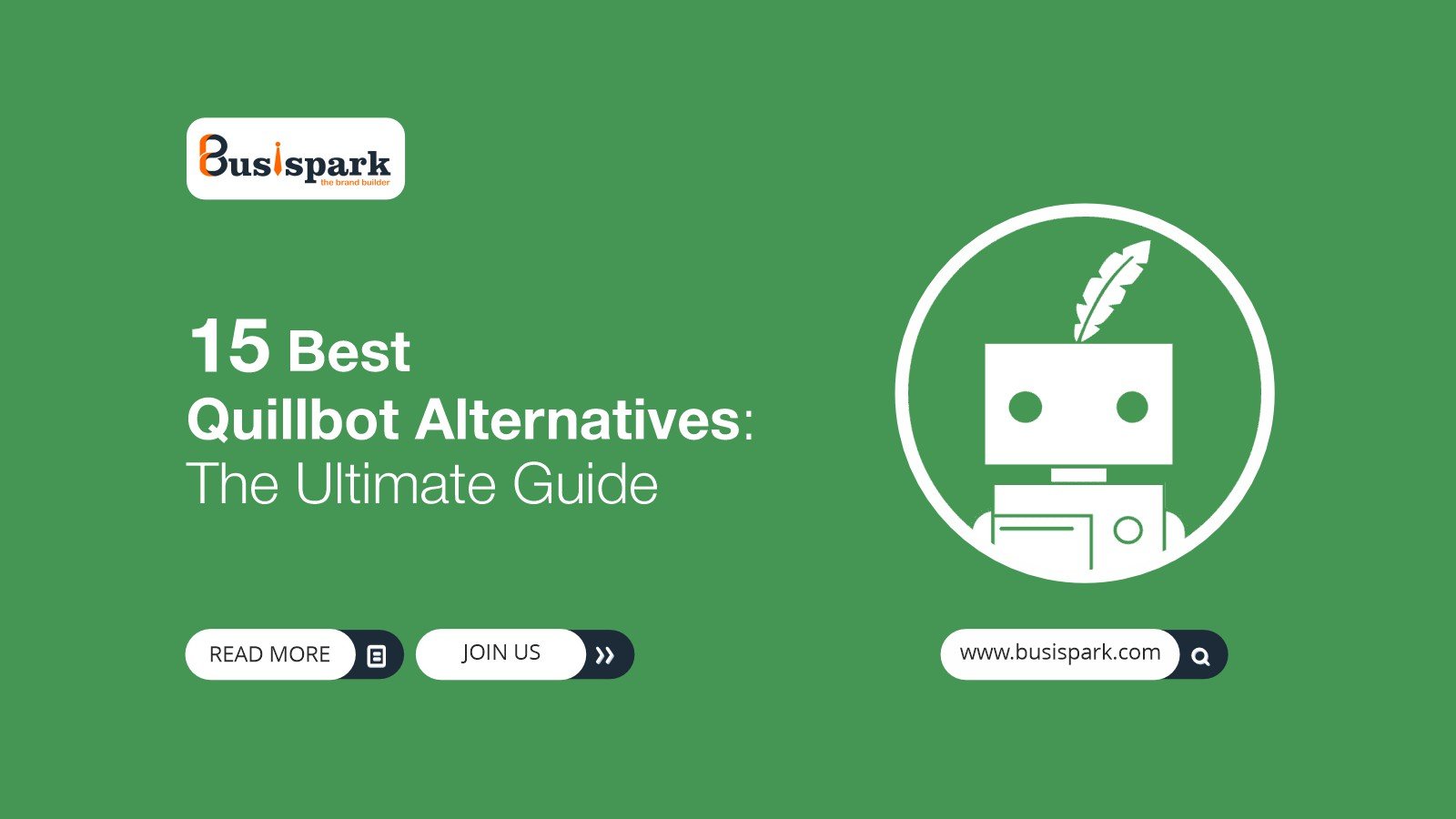 15 Best Quillbot Alternatives: The Ultimate Guide