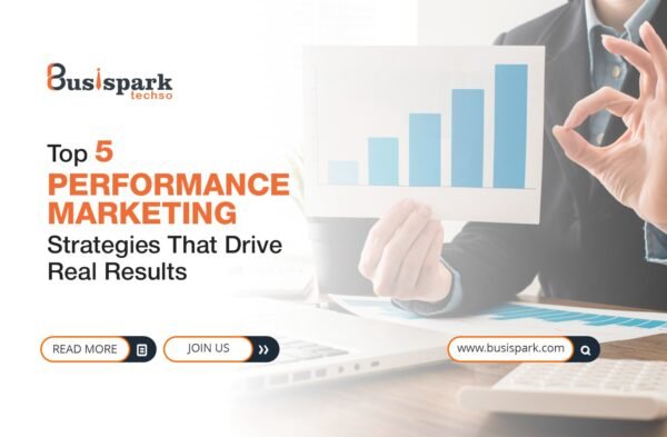 Top 5 Performance Marketing Strategies That Drive Real Results